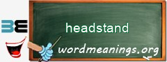 WordMeaning blackboard for headstand